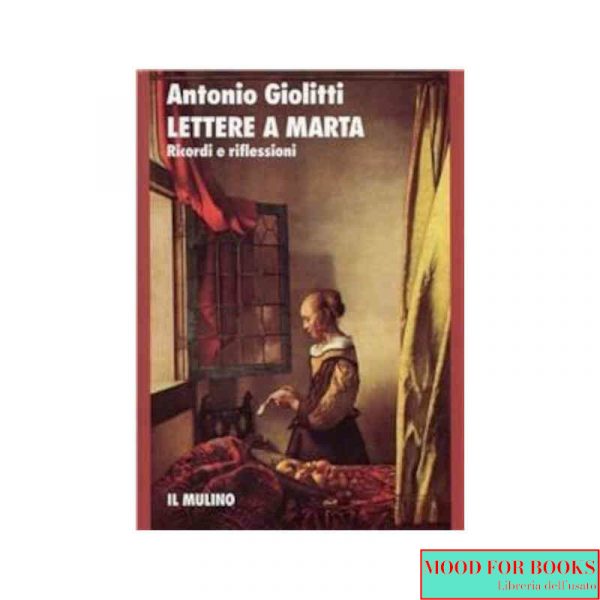 Lettere a Marta. Ricordi e riflessioni*