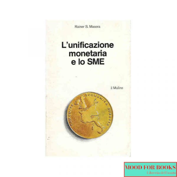 L'unificazione monetaria e lo SME*