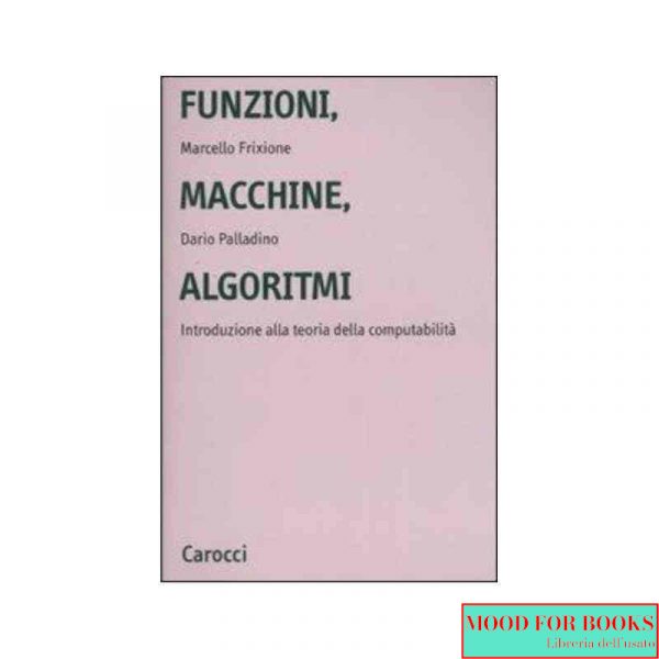 Funzioni, macchine, algoritmi*