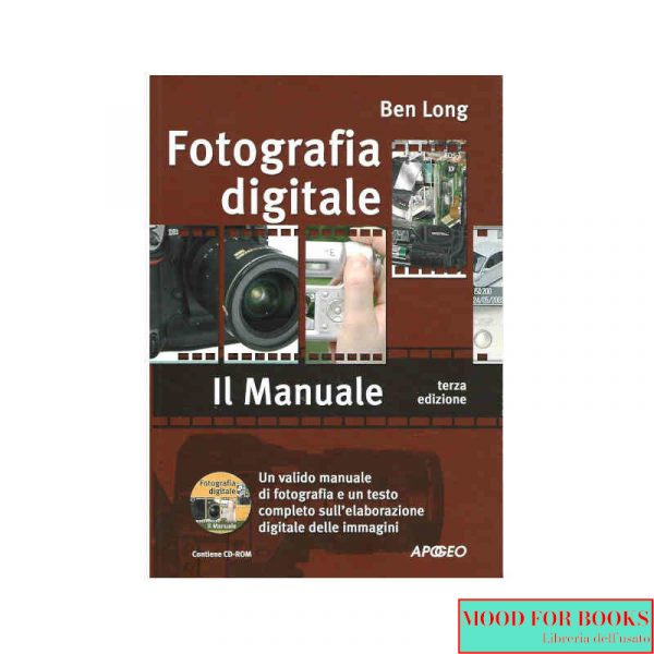Fotografia digitale. Il manuale. Con CD-ROM