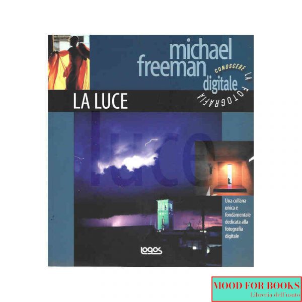 Conoscere la fotografia digitale. La luce