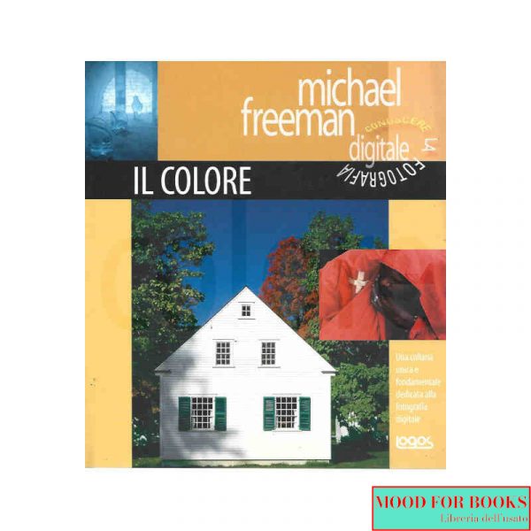 Conoscere la fotografia digitale. Il colore