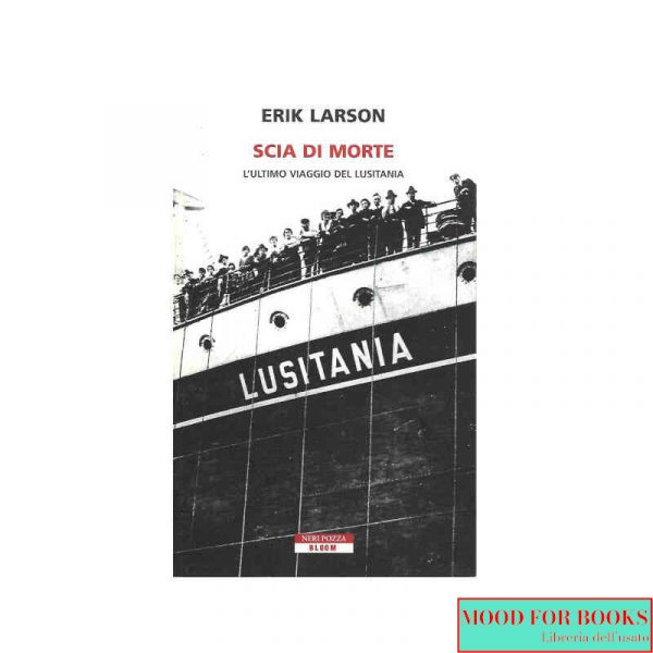 Scia di morte. L'ultimo viaggio del Lusitania*
