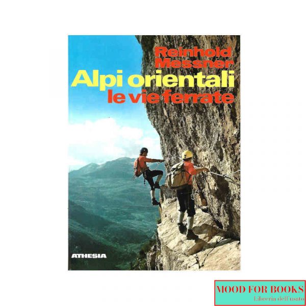 Alpi orientali le vie ferrate