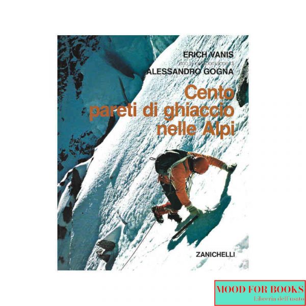 Cento pareti di ghiaccio nelle Alpi