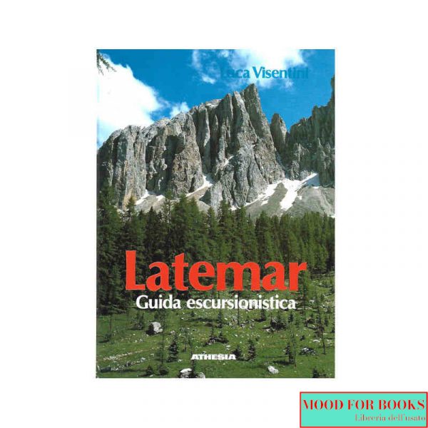 Latemar. Guida escursionistica*