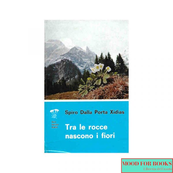 Tra le rocce nascono i fiori*