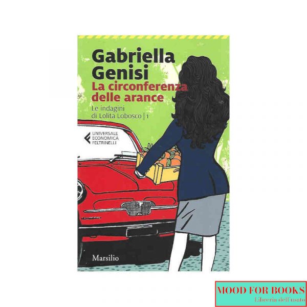 La circonferenza delle arance. Le indagini di Lolita Lobosco. Vol. 1