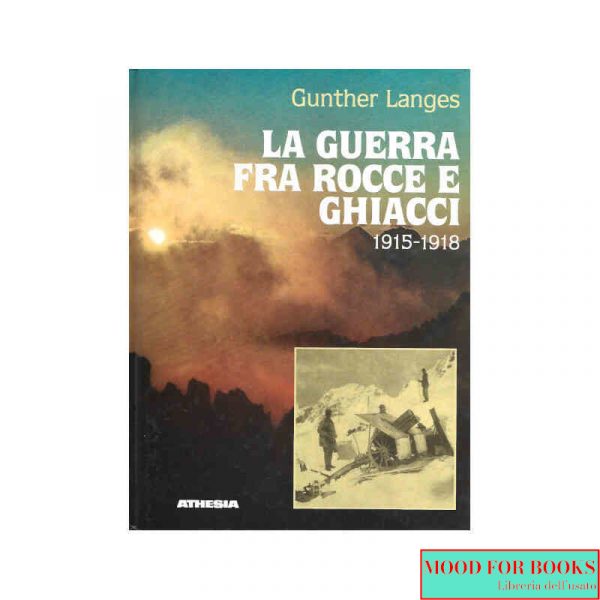 La guerra fra rocce e ghiacci 1915-1918
