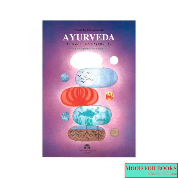 Ayurveda. Curarsi con l'Ayurveda