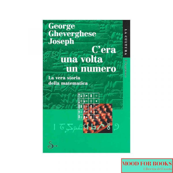 C'era una volta un numero. La vera storia della matematica