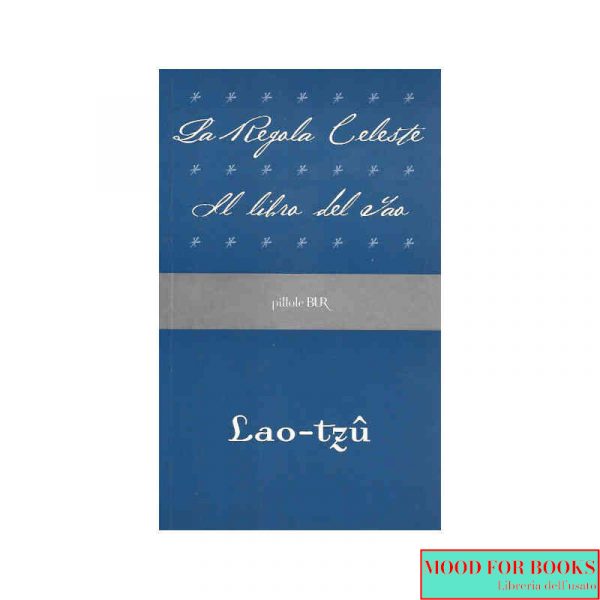La regola celeste-Il libro del Tao