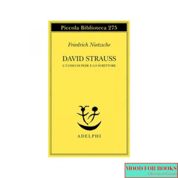 David Strauss. L'uomo di fede e lo scrittore