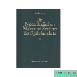Die Niederlandischen Maler und Zeichner des 17 Jahrhunderts vol.1*