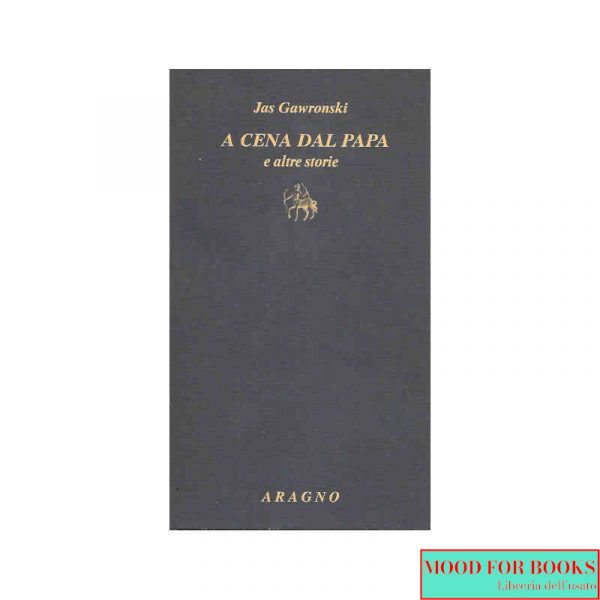 A cena dal papa e altre storie*