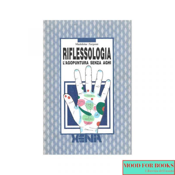 Riflessologia. L'agopuntura senza aghi