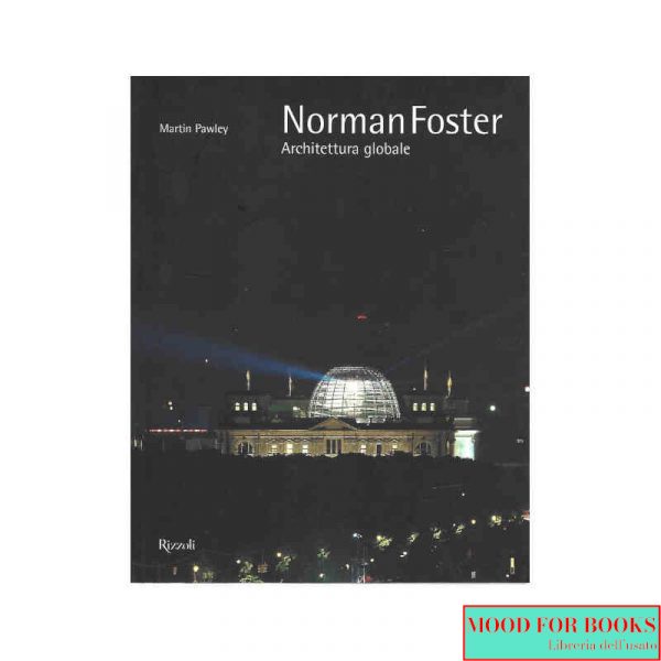 Norman Foster. Architettura globale*
