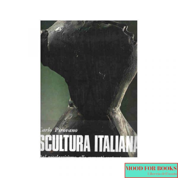 Scultura italiana dal Neoclassicismo alle correnti contemporanee