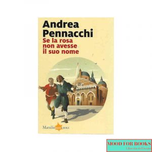 Se la rosa non avesse il suo nome