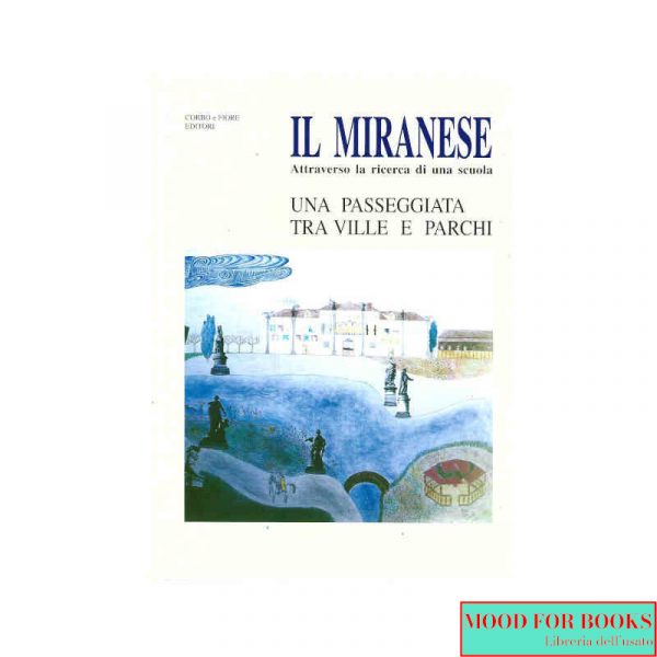 Il Miranese. Una passeggiata tra ville e parchi*
