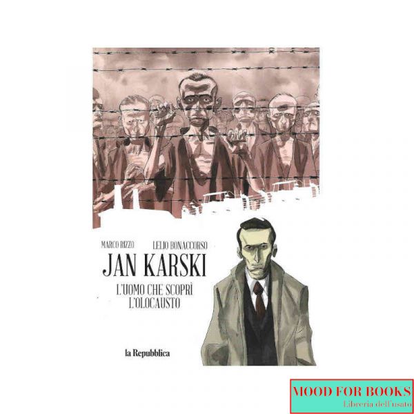 Jan Karski. L'uomo che scoprì l'Olocausto*