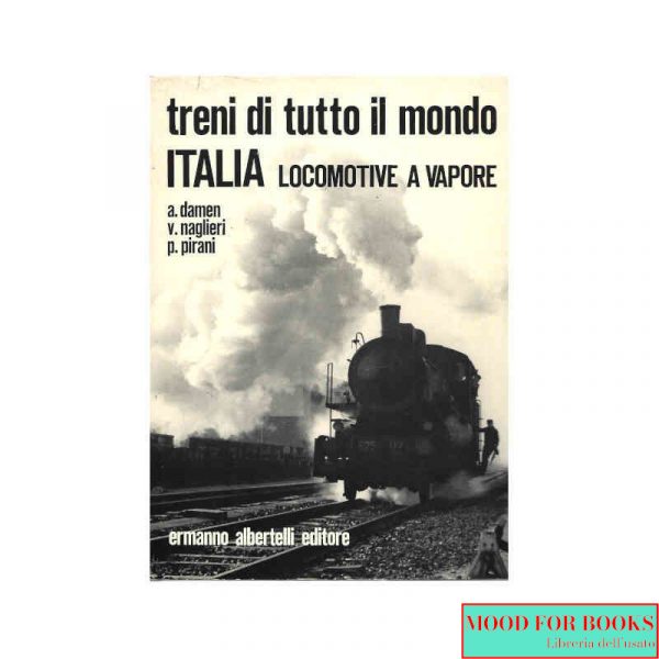Treni di tutto il mondo. Italia: locomotive a vapore*