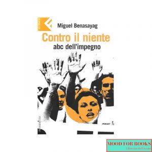 Contro il niente. ABC dell'impegno