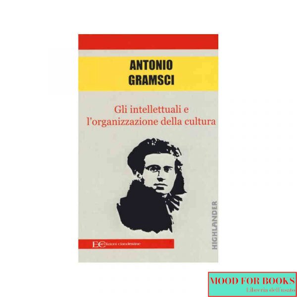 Gli intellettuali e l'organizzazione della cultura