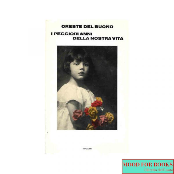 I peggiori anni della nostra vita