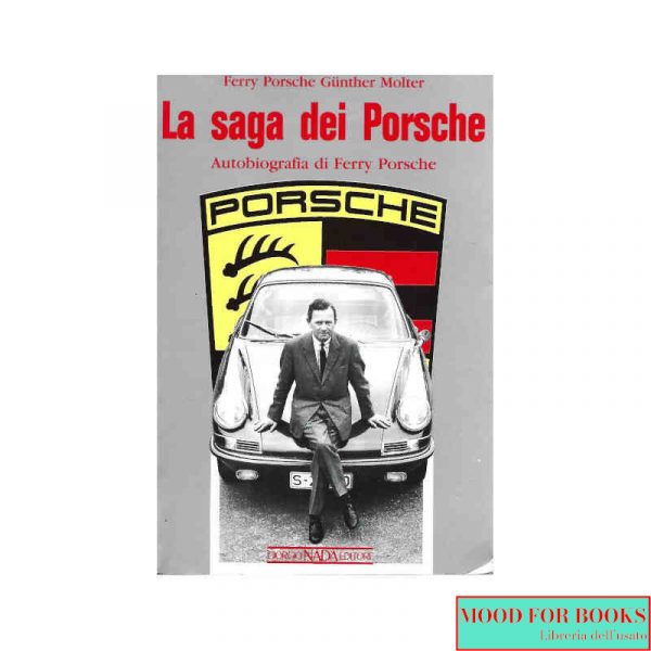 La saga dei Porsche. Autobiografia di Ferry Porsche*