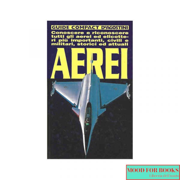 Aerei. Conoscere e riconoscere tutti gli aerei...*