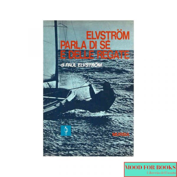 Paul Elvstrom parla di sé e delle regate