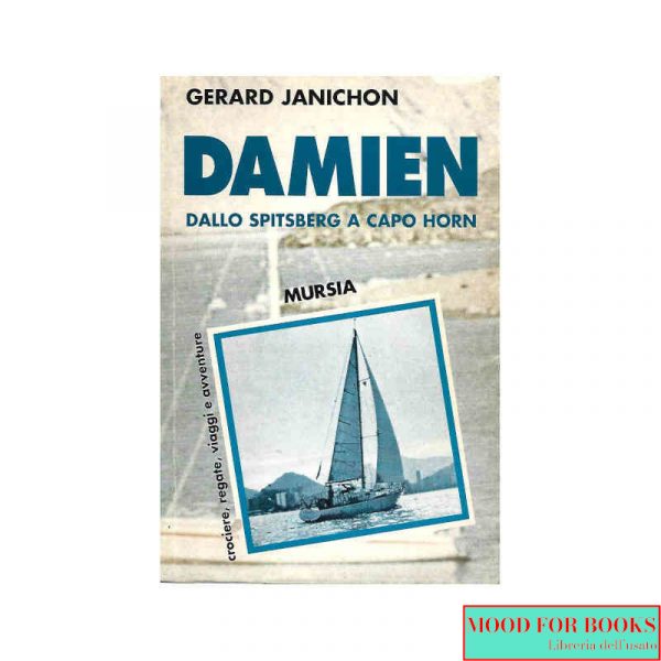 Damien. Dallo Spitsberg a Capo Horn