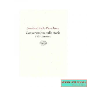 Conversazioni sulla storia e il romanzo*