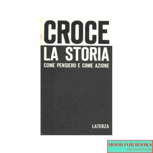 La storia come pensiero e come azione