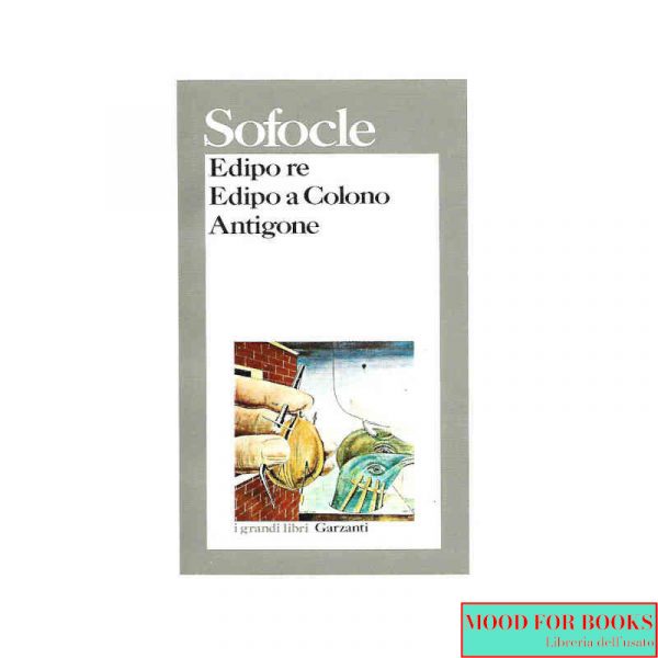 Edipo re - Edipo a Colono - Antigone