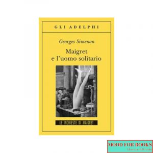 Maigret e l'uomo solitario