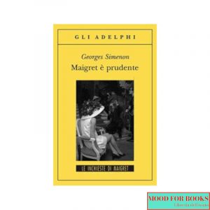 Maigret è prudente