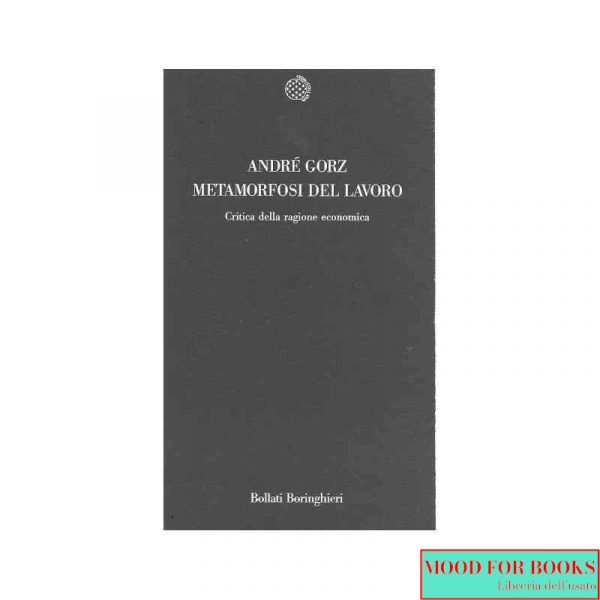 Metamorfosi del lavoro. Critica della ragione economica*