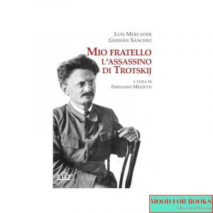 Mio fratello l'assassino di Trotskij