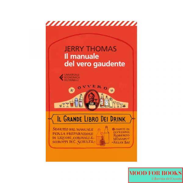 Il manuale del vero gaudente, ovvero il grande libro dei drink