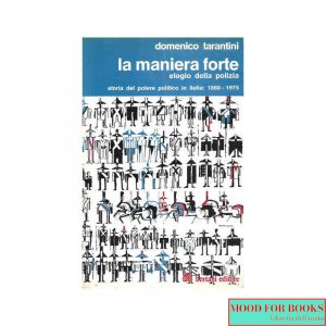 La maniera forte. Elogio della polizia [Anarchia]*