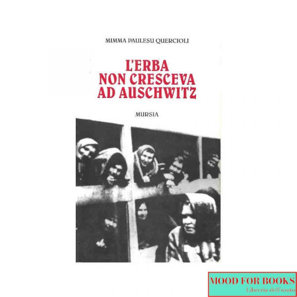 L'erba non cresceva ad Auschwitz