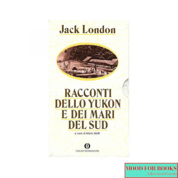 Racconti dello Yukon e dei mari del Sud