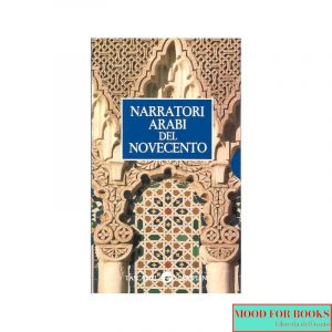 Narratori arabi del Novecento