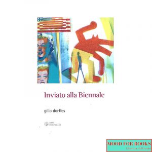 Inviato alla Biennale. Venezia 1949-2009