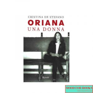 Oriana Fallaci. Una donna