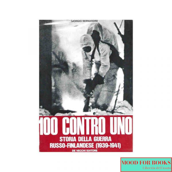 100 contro uno. Storia della guerra russo-finlandese (1939-1941)*
