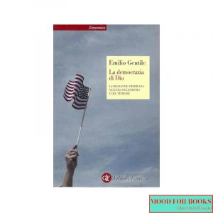 La democrazia di Dio. La religione americana nell'era dell'impero e del terrore