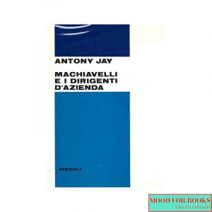 Machiavelli e i dirigenti d'azienda*